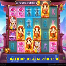 marmoraria na zona sul